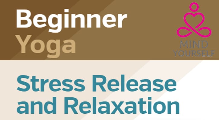 Beginner Yoga, Stress Release and Relaxation 